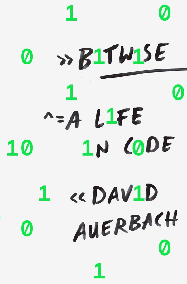 Book cover: Bitwise: A Life in Code