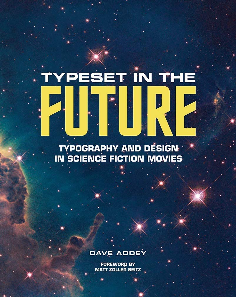 Book cover: Typeset in the Future: Typography and Design in Science Fiction Movies